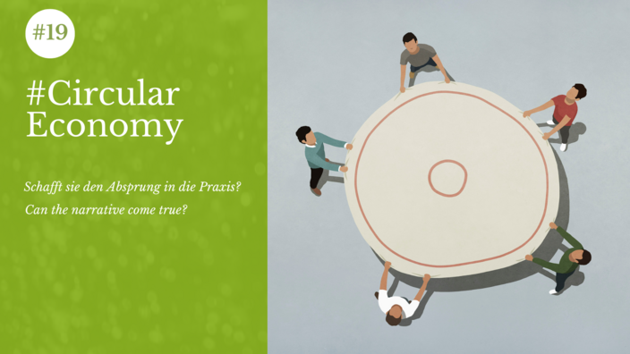 "#CircularEconomy. Schafft sie den Absprung in die Praxis?"