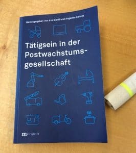 Buch: Tätig sein in der Postwachstumsgesellschaft. Quelle: Öko-Institut